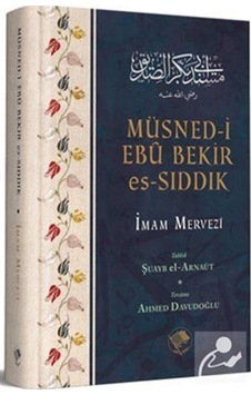 Müsned-i Ebu Bekir es-Sıddık - İmam Mervezi - Şamil Yayıncılık