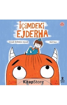 İçimdeki Ejderha - Irmak Gültekin Uysal - Doğan Çocuk İçimdeki Ejderha - Irmak Gültekin Uysal - Doğan Çocuk