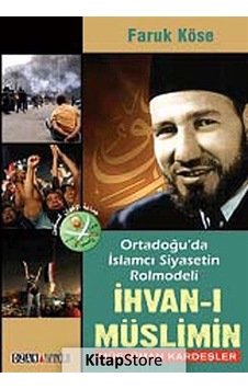 Ortadoğu'da İslamcı Siyasetin Rolmodeli: İhvan-ı Müslimin - Müslüman Kardeşler - Faruk Köse - Ozan Yayıncılık