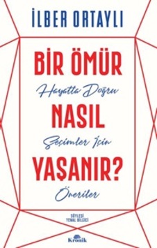 Bir Ömür Nasıl Yaşanır | Kronik N11.5462 Bir Ömür Nasıl Yaşanır | Kronik N11.5462