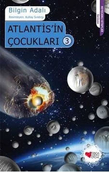 Atlantisin Çocukları 3 Bilgin Adalı Can Çocuk Yayınları Atlantisin Çocukları 3 Bilgin Adalı Can Çocuk Yayınları