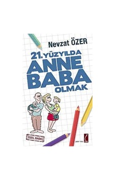 21. Yüzyılda Anne Baba Olmak - Nevzat Özer - Crea Yayıncılık