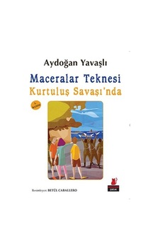 Maceralar Teknesi Kurtuluş Savaş'ında - Aydoğan Yavaşlı - Kırmızı Kedi Maceralar Teknesi Kurtuluş Savaş'ında - Aydoğan Yavaşlı - Kırmızı Kedi