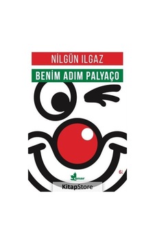 Benim Adım Palyaço - Nilgün Ilgaz Benim Adım Palyaço - Nilgün Ilgaz