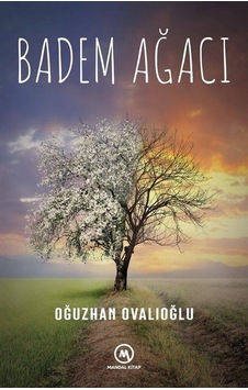 Badem Ağacı - Oğuzhan Ovalıoğlu - Mandal Kitap Badem Ağacı - Oğuzhan Ovalıoğlu - Mandal Kitap