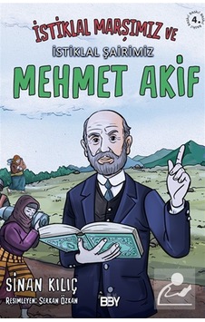 İstiklal Marşımız Ve İstiklal Şairimiz Mehmet Akif / Sinan Kılıç