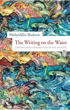 The Writing on the Water - Muhyiddin Shakoor - Timaş Yayınları The Writing on the Water - Muhyiddin Shakoor - Timaş Yayınları