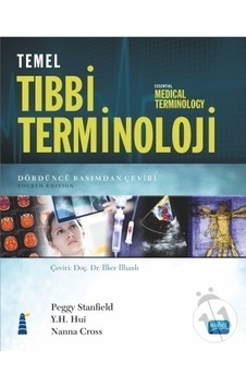 Temel Tıbbi Terminoloji - Peggy Stanfield - Nanna Cross - Nobel Akademik Yayıncılık Temel Tıbbi Terminoloji - Peggy Stanfield - Nanna Cross - Nobel Akademik Yayıncılık