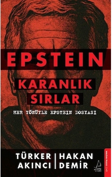 Epstein: Karanlık Sırlar & Her Yönüyle Epstein Dosyası / Türke... Epstein: Karanlık Sırlar & Her Yönüyle Epstein Dosyası / Türke...