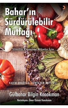 Bahar'ın Sürdürülebilir Mutfağı - Gülbahar Bilgin Konokman - Cinius Bahar'ın Sürdürülebilir Mutfağı - Gülbahar Bilgin Konokman - Cinius