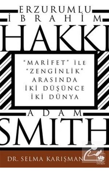 Erzurumlu İbrahim Hakkı ve Adam Smith - Selma Karışman - Ötüken Neşriyat Erzurumlu İbrahim Hakkı ve Adam Smith - Selma Karışman - Ötüken Neşriyat