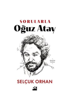 Sorularla Oğuz Atay - Selçuk Orhan - Doğan Kitap Sorularla Oğuz Atay - Selçuk Orhan - Doğan Kitap