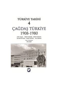 Türkiye Tarihi Cilt 4 Çağdaş Türkiye 1908-1980 Türkiye Tarihi Cilt 4 Çağdaş Türkiye 1908-1980