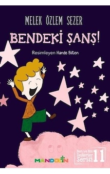 Bendeki Şans!-Ben ve Biz Değerler Serisi 11 - Melek Özlem Sezer - Mandolin Bendeki Şans!-Ben ve Biz Değerler Serisi 11 - Melek Özlem Sezer - Mandolin