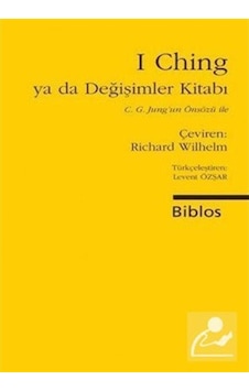 I Ching Ya Da Değişimler Kitabı / Richard Wilhelm 9789759279103