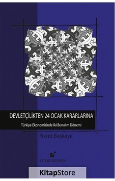 Devletçilikten 24 Ocak Kararlarına - Fikret Başkaya - Öteki Yayınevi