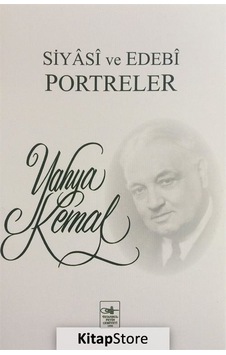 Kitapstore Siyasi Ve Edebi Portreler / Yahya Kemal Beyatlı Kitapstore Siyasi Ve Edebi Portreler / Yahya Kemal Beyatlı