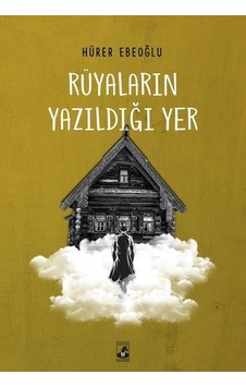 Rüyaların Yazıldığı Yer - Hürer Ebeoğlu - Küsurat
