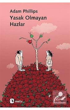 Yasak Olmayan Hazlar / Adam Phillips Yasak Olmayan Hazlar / Adam Phillips