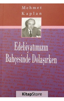 Edebiyatımızın Bahçesinde Dolaşırken - Mehmet Kaplan - Dergah Yayınları