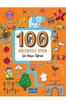 100 Eğlenceli Oyun - Çiz Boya Öğren- Parıltı Yayınları 100 Eğlenceli Oyun - Çiz Boya Öğren- Parıltı Yayınları
