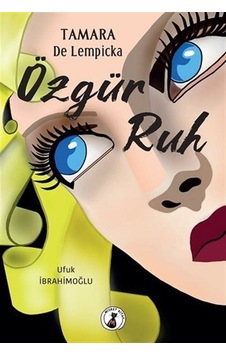 Özgür Ruh - Tamara De Lempicka - Ufuk İbrahimoğlu - Misket Kitap Özgür Ruh - Tamara De Lempicka - Ufuk İbrahimoğlu - Misket Kitap