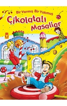 Çikolatalı Masallar - Bir Varmiş Bir Yokmuş- Timaş Çocuk Çikolatalı Masallar - Bir Varmiş Bir Yokmuş- Timaş Çocuk