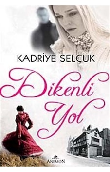Dikenli Yol - Kadriye Selçuk - Anemon Dikenli Yol - Kadriye Selçuk - Anemon