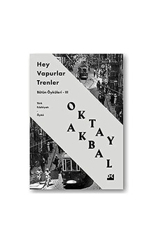 Hey Vapurlar Trenler: Bütün Öyküleri - 3