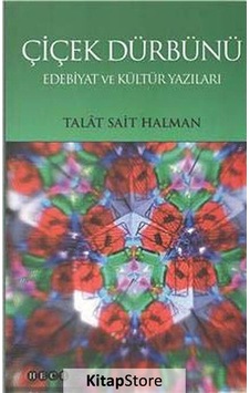 Çiçek Dürbünü - Edebiyat ve Kültür Yazıları - Talat Sait Halman - Hece Yayınları Çiçek Dürbünü - Edebiyat ve Kültür Yazıları - Talat Sait Halman - Hece Yayınları
