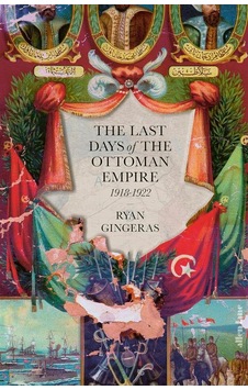 The Last Days Of The Ottoman Empire The Last Days Of The Ottoman Empire