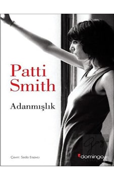 Adanmışlık - Patti Smith - Domingo Yayınevi