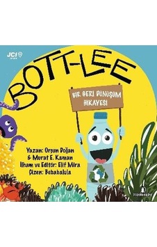 Bott-Lee: Bir Geri Dönüşüm Hikayesi - Murat E. Kaman - İskenderiye Yayınları