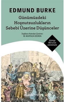 Günümüzdeki Hoşnutsuzlukların Sebebi Üzerine Düşünceler / Edmu...