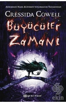 Büyücüler Zamanı - Cressida Cowell - Epsilon Yayınevi Büyücüler Zamanı - Cressida Cowell - Epsilon Yayınevi