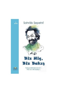 Biz Hiç Biz Bakış - Sohrab Sepehri - Demavend