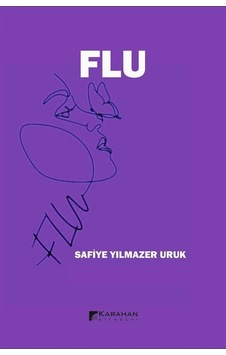 Flu / Safiye Yılmazer Uruk Flu / Safiye Yılmazer Uruk