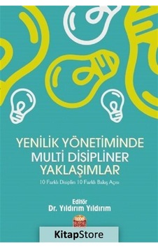 Yenilik Yönetiminde Multi Disipliner Yaklaşımlar- Nobel Bilimsel Eserler Yenilik Yönetiminde Multi Disipliner Yaklaşımlar- Nobel Bilimsel Eserler