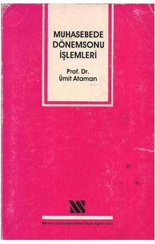 Muhasebede Dönem Sonu İşlemleri Ümit Ataman Muhasebede Dönem Sonu İşlemleri Ümit Ataman