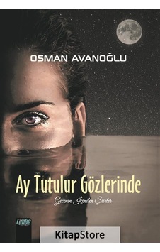 Ay Tutulur Gözlerinde - Osman Avanoğlu - Çimke
