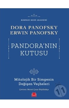 Pandora'nın Kutusu - Mitolojik Bir Simgenin Değişen Veçheleri - Dora Panofsky - Kırmızı Kedi Pandora'nın Kutusu - Mitolojik Bir Simgenin Değişen Veçheleri - Dora Panofsky - Kırmızı Kedi