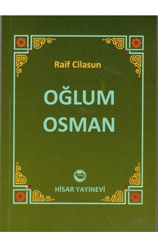 Oğlum Osman Raif Cilasun Hisar Yayınları Oğlum Osman Raif Cilasun Hisar Yayınları