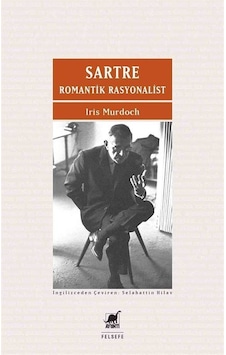 Sartre - Romantik Rasyonalist - İris Murdoch - Ayrıntı Yayınları Sartre - Romantik Rasyonalist - İris Murdoch - Ayrıntı Yayınları