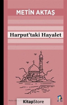 Harput’taki Hayalet / Metin Aktaş