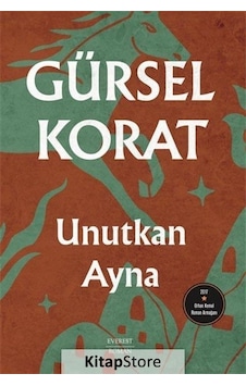 Unutkan Ayna - Gürsel Korat - Everest Yayınları Unutkan Ayna - Gürsel Korat - Everest Yayınları