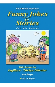 Funny Jokes&Stories / Bütün Seviyeler için İngilizce-Türkçe Fıkralar - Hale Ötegen - Beşir Kitabevi Funny Jokes&Stories / Bütün Seviyeler için İngilizce-Türkçe Fıkralar - Hale Ötegen - Beşir Kitabevi