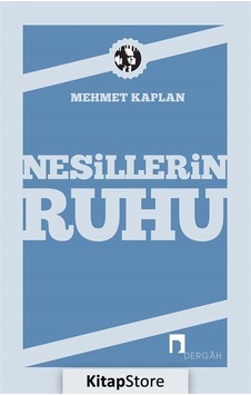 Nesillerin Ruhu - Mehmet Kaplan - Dergah Yayınları Nesillerin Ruhu - Mehmet Kaplan - Dergah Yayınları