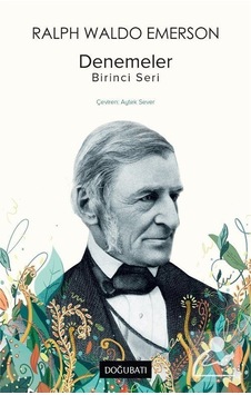 Denemeler: Birinci Seri - Ralph Waldo Emerson - Doğu Batı Yayınları Denemeler: Birinci Seri - Ralph Waldo Emerson - Doğu Batı Yayınları