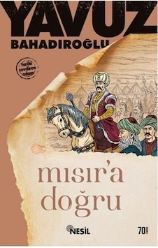 Nesil Yayınları Mısıra Doğru Yavuz Bahadıroğlu