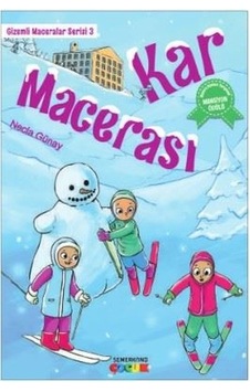 Kar Macerası-Gizemli Maceralar Serisi 3 - Necla Günay - Semerkand Çocuk Kar Macerası-Gizemli Maceralar Serisi 3 - Necla Günay - Semerkand Çocuk